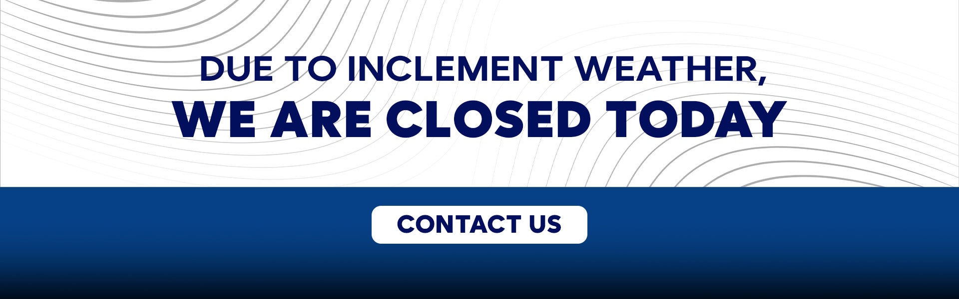 Due to inclement weather, all departments are closed 